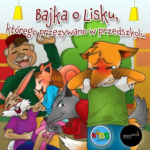 Bajka o Lisku, którego przezywano w przedszkolu | bajka | słuchowisko dla dzieci