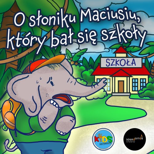 O słoniku Maciusiu, który bał się szkoły | bajka | słuchowisko dla dzieci