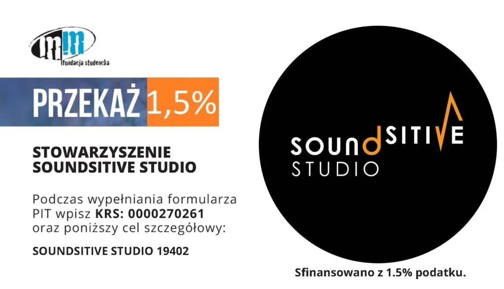TWÓJ 1,5% PODATKU DLA STOWARZYSZENIA SOUNDSITIVE STUDIO